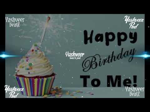 Yashveer_beatZ_-__Happy_Birthday_Song_2k22_RemiX_(Happy birthday to me)
