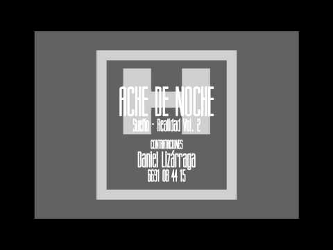 Ache De Noche |  03 Comenzó La Fiesta