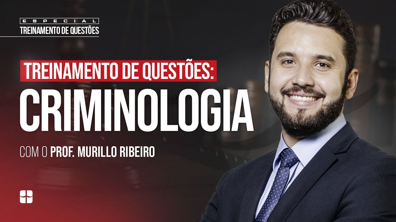 Questões de Criminologia | Prof. Murillo Ribeiro
