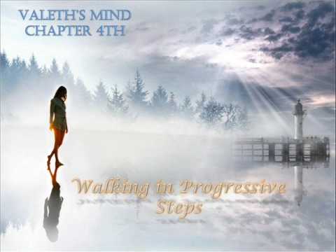 Valeth's Mind: Walking in Progressive Steps (Sept 09)