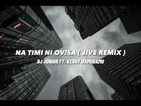 DJ Junior - Na Timi Ni Ovisa Feat. Kerry Damudamu (Jive Remix)