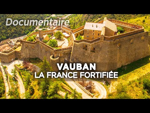 Vauban, la France fortifiée - Au cœur du patrimoine français...