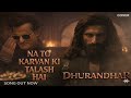 Dhurandhar Na To Karvan Ki Talash Hai New Song 2025 Ranveer Singh Akshaye Khanna Sanjay D