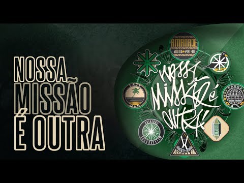Amanajé - Nossa Missão é Outra