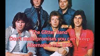 The Glitter Band &#39;Don&#39;t make promises you can&#39;t keep&#39; Alternative mix (Audio)