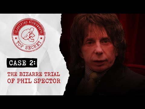 The Bizarre Trial of Phil Spector - Classified Rockuments