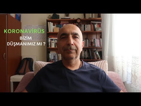 KORONAVİRÜS BİZİM DÜŞMANIMIZ MI ?