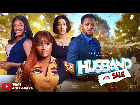 Husband For Sale (New Movie 2024) Chizzy Alichi, Tana Adelana, Chinonso Arubayi, Bryan Okoye