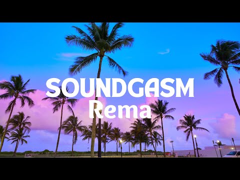 Soundgasm - Rema (Lyrics)