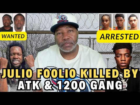 Julio Foolio Murdered By ATK & 1200 Gang | Arrested And 2 Wanted For Killing Foolio