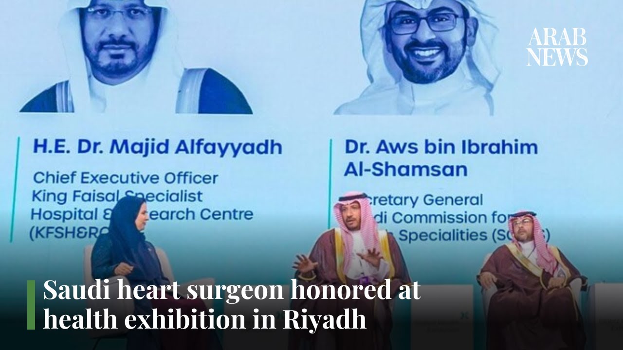 Saudi heart surgeon honored at health exhibition in Riyadh | Arab News