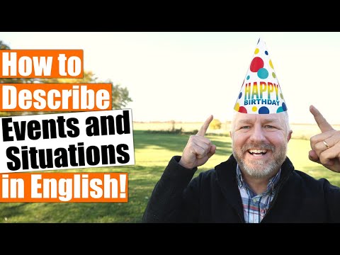 How to Describe Events and Situations in English