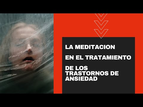 El uso de la meditación en el trastorno de ansiedad.