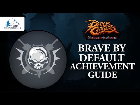 Battle Chasers: Nightwar Brave by Default Achievement Trophy Guide Walkthrough