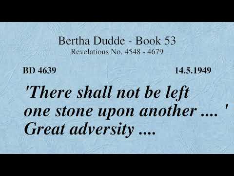 BD 4639 - 'THERE SHALL NOT BE LEFT ONE STONE UPON ANOTHER .... ' GREAT ADVERSITY ....