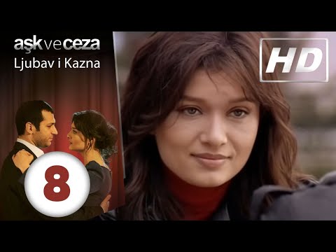 Ljubav i Kazna - Epizoda 8 | HD