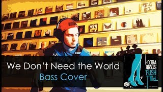 Hoobastank We Don't Need the World Bass Cover TABS daniB5000