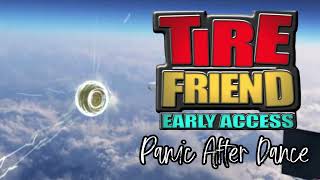 Panic after dance I Tire Friend music