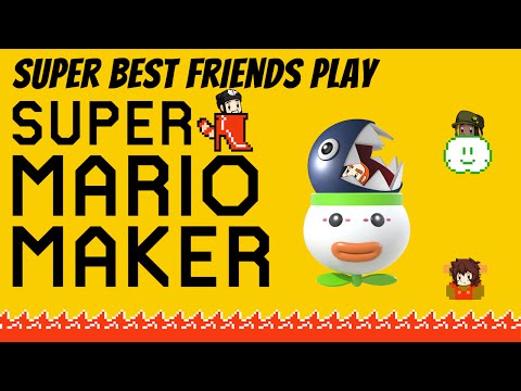 Super Best Friends Play Super Mario Maker