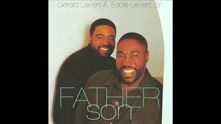 Don&#39;t Make Me Beg - Eddie Levert and Gerald Levert, Sr.