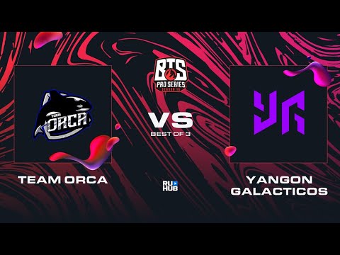 Team Orca vs Yangon Galacticos, Dota 2 BTS Pro Series 10, bo3, game 2 [Lex]