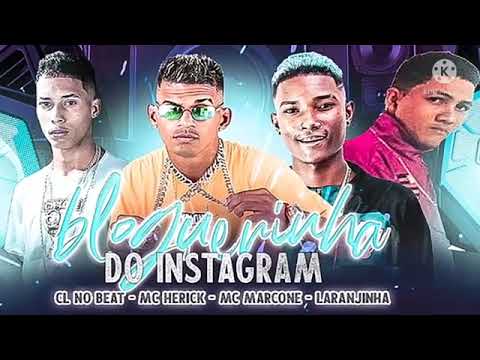 CL NO BEAT, MC HERCK, MC MARCONE FEAT. MC LARANJINHA - BLOGUERINHA DO INSTAGRAM - MÚSICA NOVA 2022