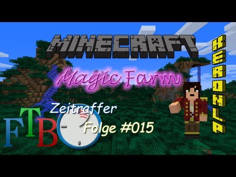 Let's Play - FTB Magic Farm [Deutsch,FullHD] #015 - Erde schaufeln (Zeitraffer)