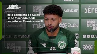 Meio campista do Goiás Filipe Machado pede respeito ao Fluminense-PI