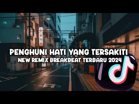 DJ PENGHUNI HATI YANG TERSAKITI || Ipank Ft Fauzana || New Remix BREAKBEAT TERBARU VIRAL TIKTOK 2024