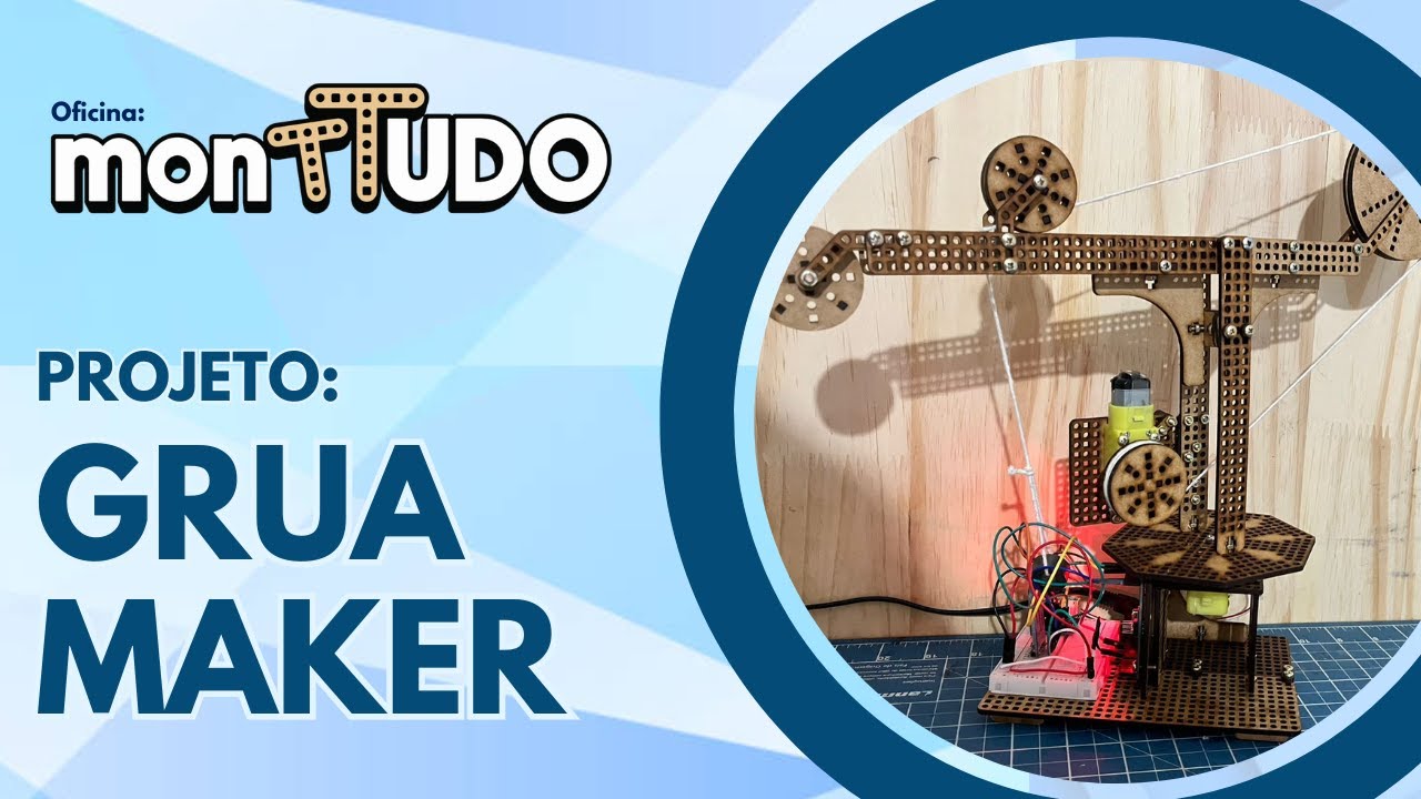 GRUA MAKER feita com o #MontTUDO
