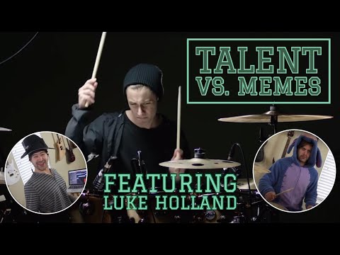 talent vs memes (ft. Luke Holland)