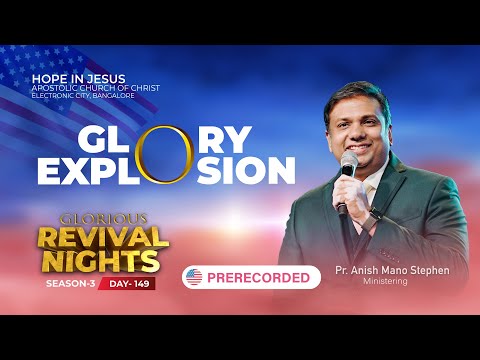 Day -149 || GLORY EXPLOSION || Glorious Revival Nights - Season 3 || Pr Anish Mano Stephen