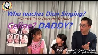How to Sing Somewhere Over the Rainbow - Celine Tam 譚芷昀 &amp; Dion Tam