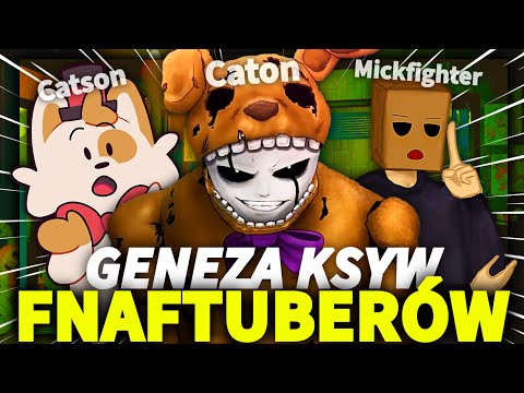 GENEZA KSYW FNAFTUBERÓW | Polski Fandom FNaF