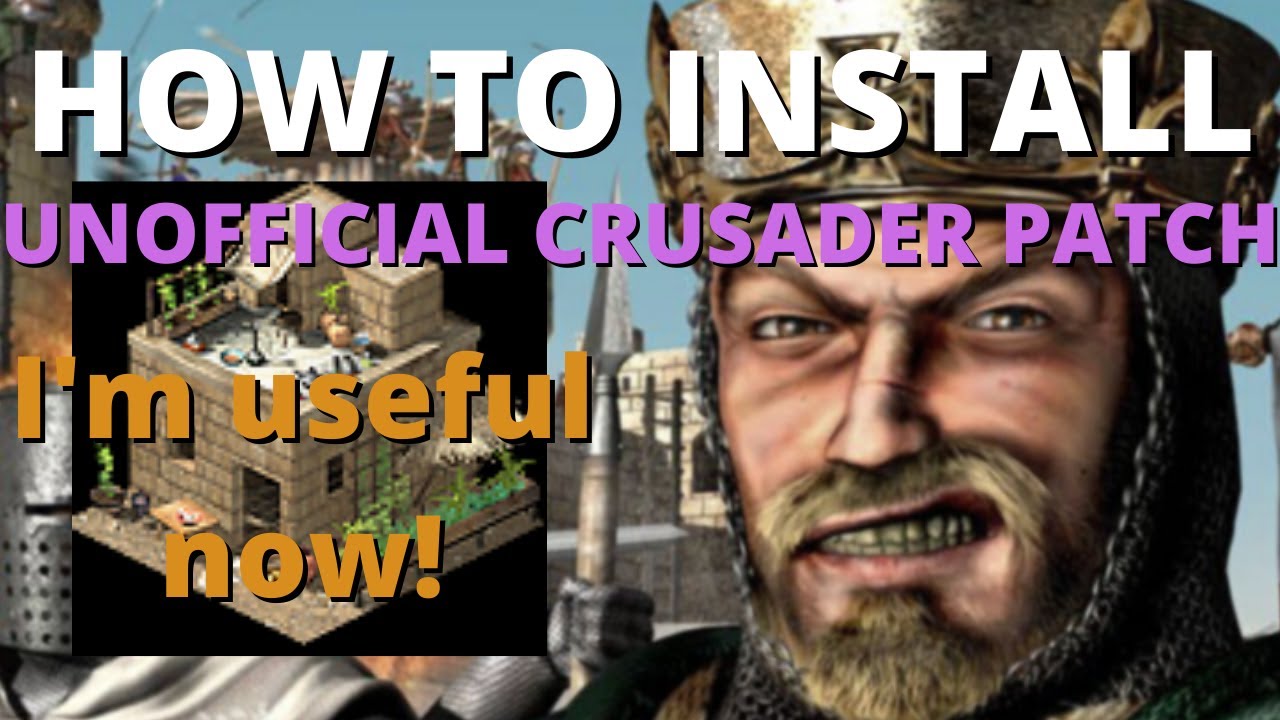 Best Stronghold Crusader Patch - How to Install (Unofficial Patch)