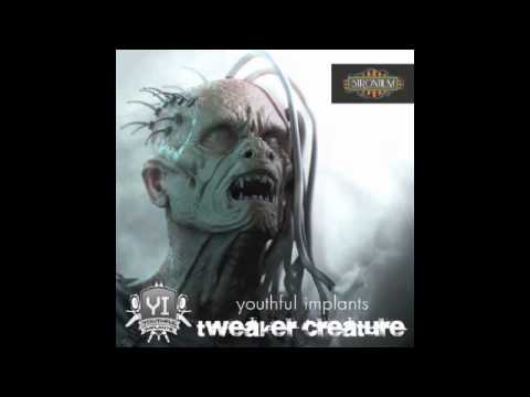 Youthful Implants - Tweaker Creature