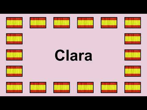 Pronounce CLARA in Spanish 🇪🇸