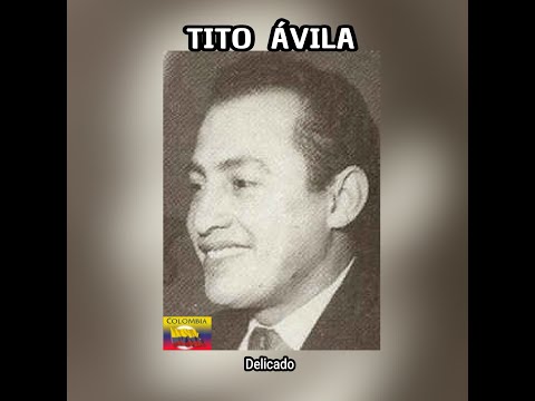 TITO  ÁVILA - DELICADO  (LETRA)