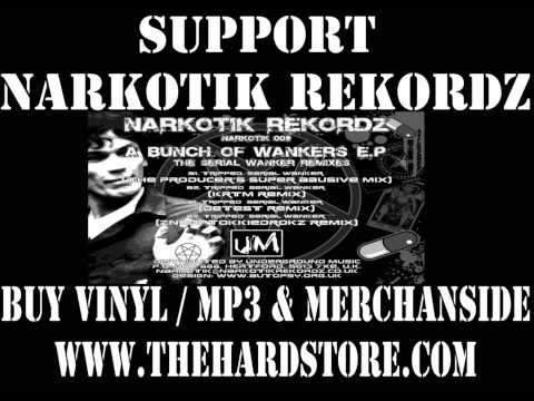 NARKOTIK009 A1 TRIPPED - Serial Wanker - Producer's Super Abusive Mix - NARKOTIK REKORDZ #9