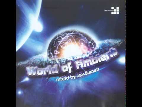 Jay Burnett - World Of Ambient [2005]