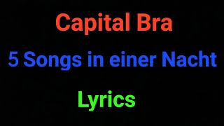 5 Songs in einer Nacht | Lyrics | Capital Bra