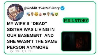 My Wife’s “Dead” Sister Was Living in Our Basement — And She Wasn’t the Same Person Anymore