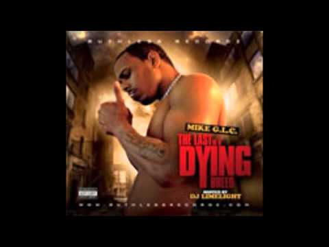 Mike GLC - Last of a dying breed