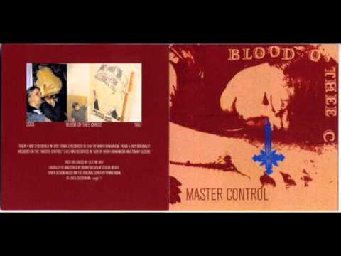 Blood Ov Thee Christ - Master Control