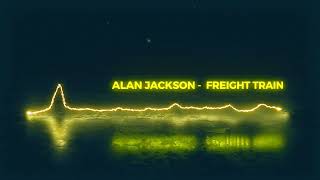 Alan Jackson - Freight Train(Bootleg Remix)