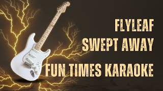 Flyleaf - Swept Away [Karaoke] [Instrumental Lyrics] | Fun Times Karaoke