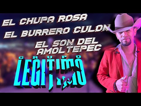El Chupa Rosa | El Burrero Culon | El Son del Amoltepec / Grupo Legitimo - Palo Colorado Guanajuato