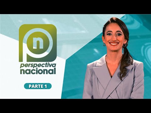 Perspectiva Nacional | 30 de julio, parte 2