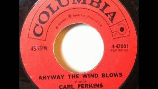 Carl Perkins - Anyway the Wind Blows (1961) 45 RPM Columbia