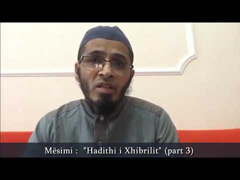 Hadithi i Xhibrilit (part 3) - Hoxhë Nezir Malek (Albania)